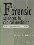 Forensic Sciences in Clinical Medicine: A Case Study Approach