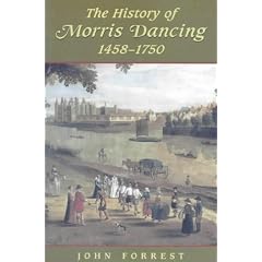 The History of Morris Dancing, 1458-1750 (Studies in Early English Drama)