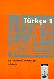 T�rkce. Ein T�rkischkurs f�r Anf�nger. Lehrbuch