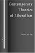 Contemporary Theories of Liberalism: Public Reason as a Post-Enlightenment Project (SAGE Politics Texts series)