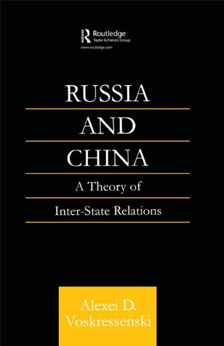 Russia and China: A Theory of Inter-State Relations