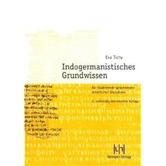 Indogermanistisches Grundwissen: f�r Studierende wissenschaftlicher Disziplinen