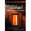 How Can I change? Victory in the struggle against sin