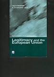 Legitimacy and the European Union (Political Dynamics of the European Union)