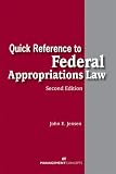 Quick Reference to Federal Appropriations Law, Second Edition