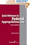 Quick Reference to Federal Appropriations Law, Second Edition