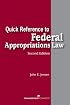 Quick Reference to Federal Appropriations Law, Second Edition