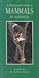 A Photographic Guide to Mammals of Australia (Photoguides)