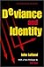 Books : Deviance and Identity (Foundations of Sociology)