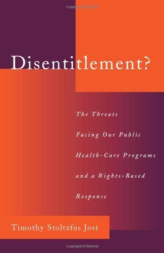 Disentitlement?: The Threats Facing Our Public Health Care Programs and a Rights-Based Response by Timothy Stoltzfus Jost (2003-04-10)