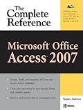 Microsoft Office Access 2007 : The Complete Reference (Complete Reference Series)