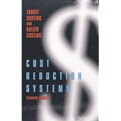 Cost Reduction Systems: Target Costing and Kaizen Costing