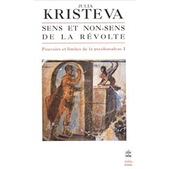 Pouvoirs et limites de la psychanalyse, tome 1 : Sens et non-sens de la r�volte