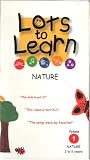 Lots To Learn: Nature [VHS]