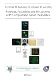 Methods, Possibilities and Perspectices of Pre-symptomatic Tumor Diagnostics-
