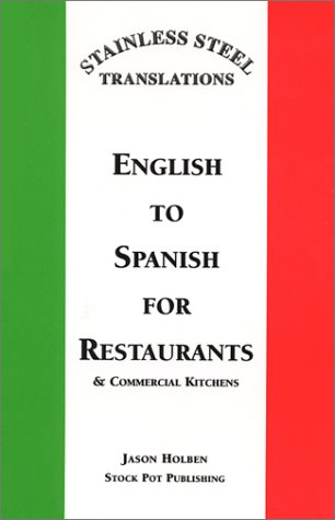 Stainless Steel Translations...English to Spanish for Restaurants and Commercial Kitchens