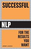 Successful Nlp: For the Results you Want