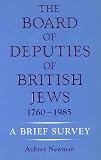 The Board of Deputies of British Jews 1760-1985 : a brief survey