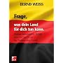 FRAGE, WAS DEIN LAND F�R DICH TUN KANN: Warum inha&hellip von Bernd Wei�