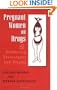 Pregnant Women on Drugs: Combating Stereotypes and Stigma