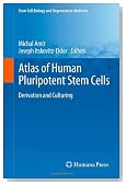Atlas of Human Pluripotent Stem Cells: Derivation and Culturing (Stem Cell Biology and Regenerative Medicine)