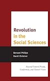 Revolution in the social sciences : beyond control freaks, conformity, and tunnel vision
