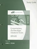 Study Guide for Hoffman/Raabe/Smith/Maloneys West Federal Taxation: Corporations, Partnerships, Estates, and Trusts, 31st