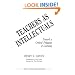 Teachers as Intellectuals: Toward a Critical Pedagogy of Learning (Critical Studies in Education Series)