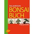Das praktische Bonsai-Buch