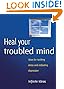 Heal your troubled mind