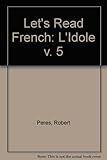 Let's read French. 5, L'Idole