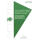 Ant-corruption Training Programmes in Central And Eastern Europe