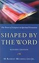 Shaped by the Word: The Power of Scripture in Spiritual Formation