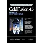Click here to buy  Essential ColdFusion 4.5 for Web Professionals  by Micah Brown and Mike Fredrick.