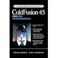 Essential ColdFusion 4.5 for Web Professionals by Micah Brown and Mike Fredrick