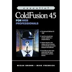 Essential Cold Fusion 4.5 for Web Professionals (Essentials for Web Professionals)