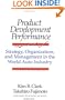 Product Development Performance: Strategy, Organization, and Management in the World Auto Industry