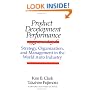 Product Development Performance: Strategy, Organization, and Management in the World Auto Industry