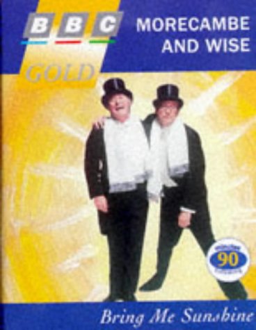 Morecambe and Wise: Bring Me Sunshine (BBC Gold)