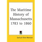 Click here to buy  The Maritime History Of Massachusetts 1783 To 1860  by Samuel Eliot Morison.