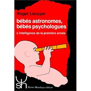 B&eacute;b&eacute;s astronomes, b&eacute;b&eacute;s psychologues