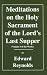 Meditations on the Lord's Last Supper (Volume 3 of the Works)