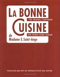La Bonne Cuisine De Madame E. Saint-Ange: The Essential Companion for Authentic French Cooking