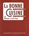 La Bonne Cuisine De Madame E. Saint-Ange: The Essential Companion for Authentic French Cooking