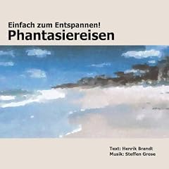 Einfach zum Entspannen. Phantasiereisen. CD. Ruhe finden durch Entspannungs�bungen mit Musik und Naturaufnahmen vom Meer