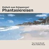 Einfach zum Entspannen. Phantasiereisen. CD. Ruhe finden durch Entspannungs�bungen mit Musik und Naturaufnahmen vom Meer