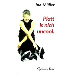 Platt is nich uncool: Eindeutig-zweideutige plattdeutsche Geschichten