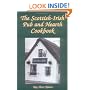 The Scottish-Irish Pub and Hearth Cookbook: Recipes and Lore from Celtic Kitchens