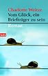Vom Gl�ck, ein Brieftr�ger zu sein: Roman