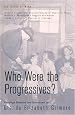 Who Were the Progressives? (Historians at Work)